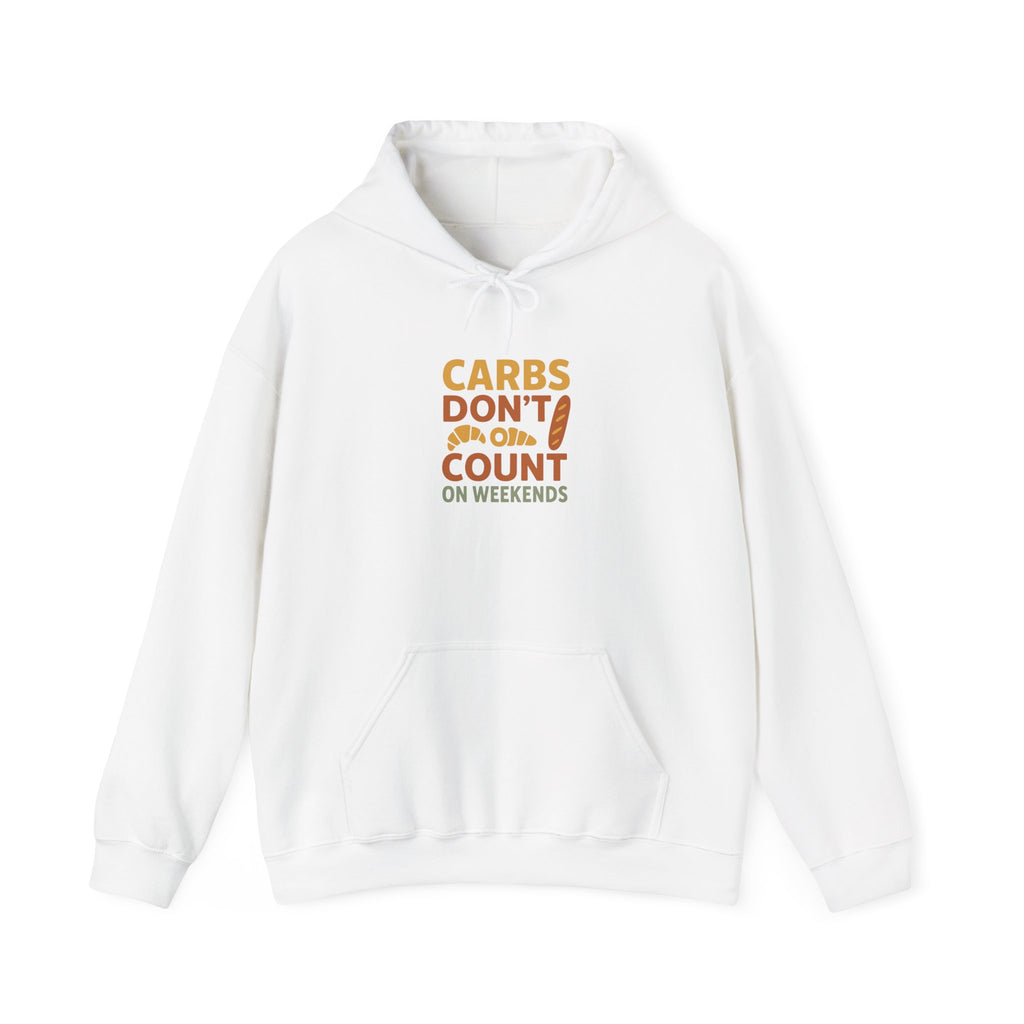 Weekend Vibes Hoodie - "Carbs Don't Count"