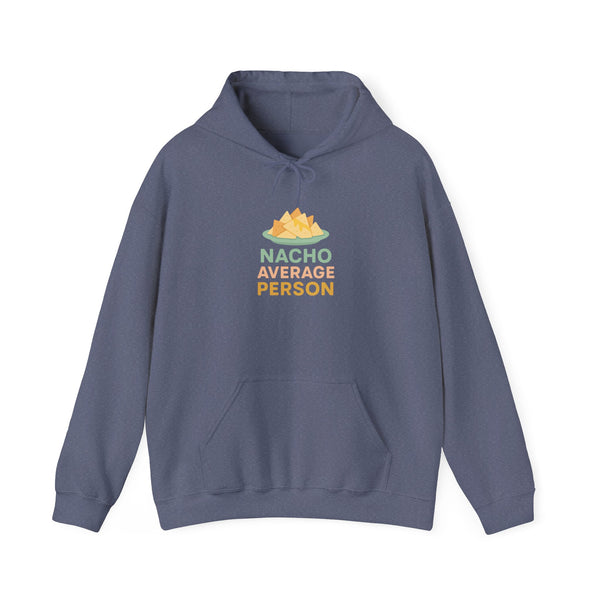 Nacho Average Person Hoodie