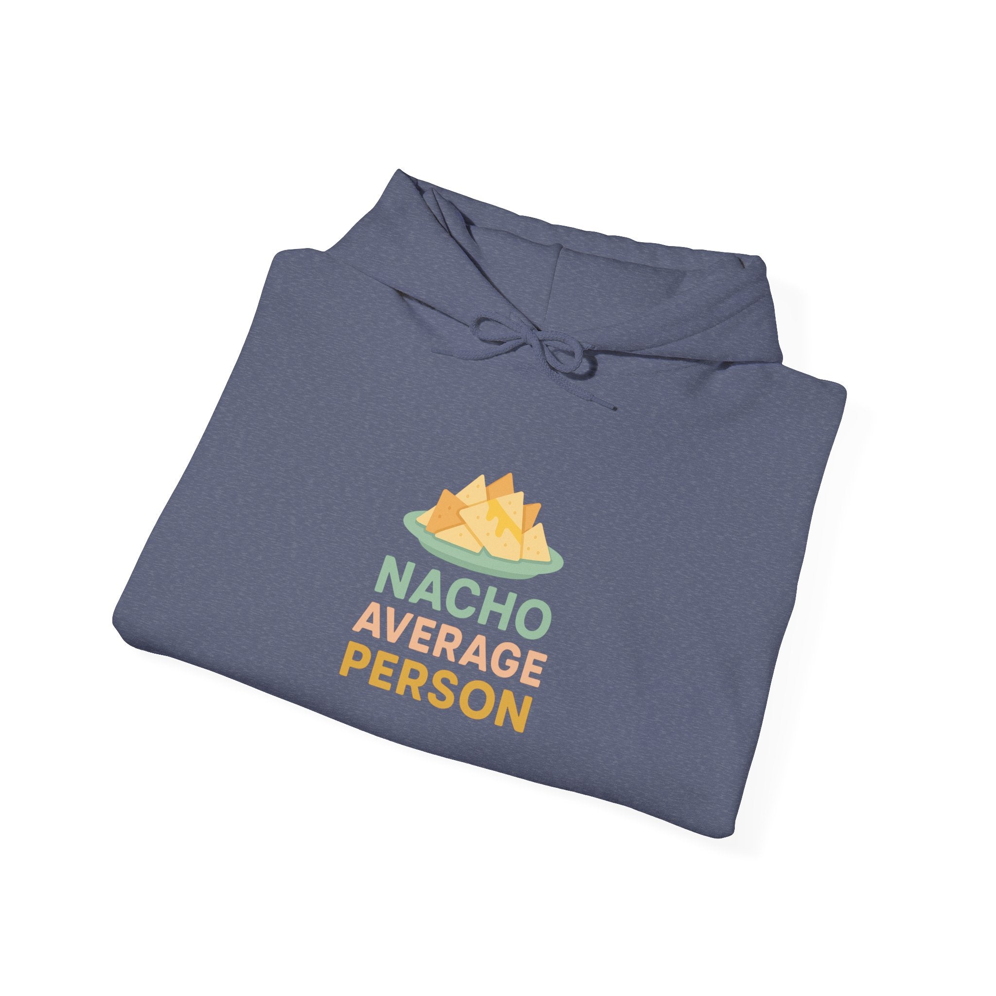 Nacho Average Person Hoodie